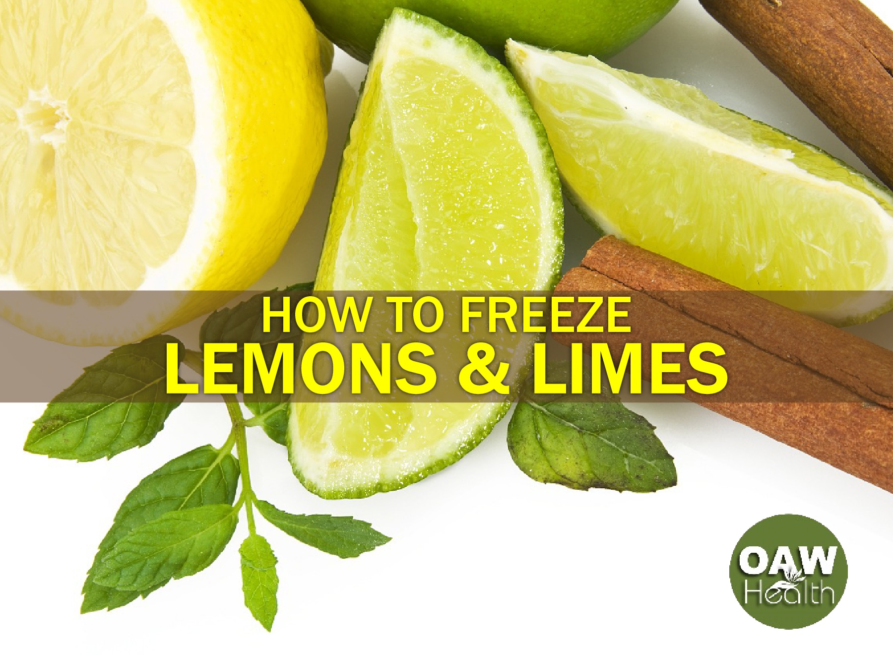 How to Freeze Lemons and Limes - OAWHealth