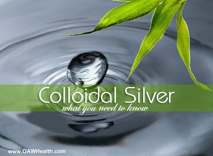 Colloidal Silver What You Need to Know OAWHealth