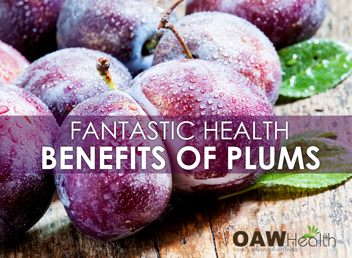 Fantastic Health Benefits of Plums OAWHealth