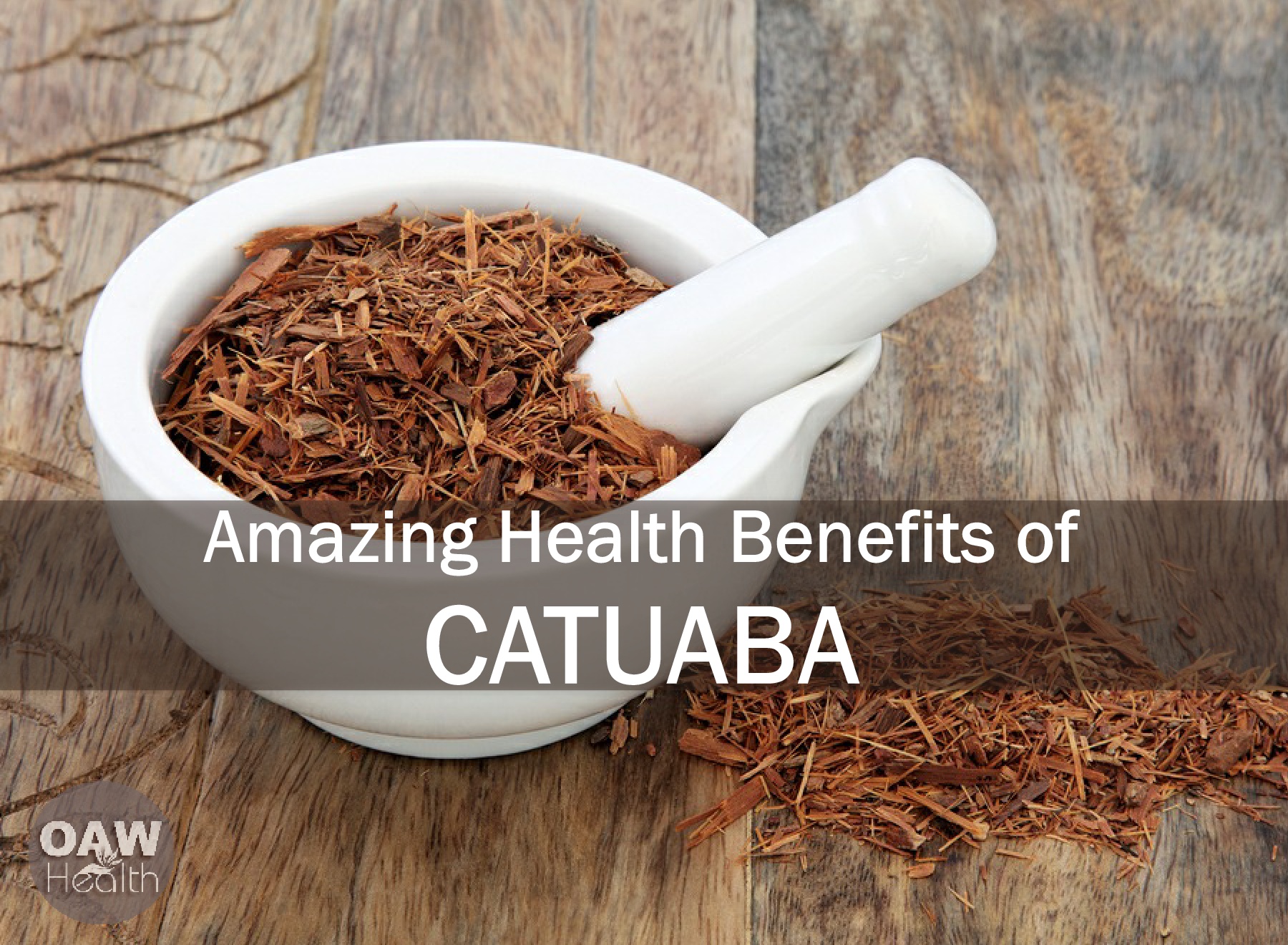 Amazing Health Benefits of Catuaba OAWHealth